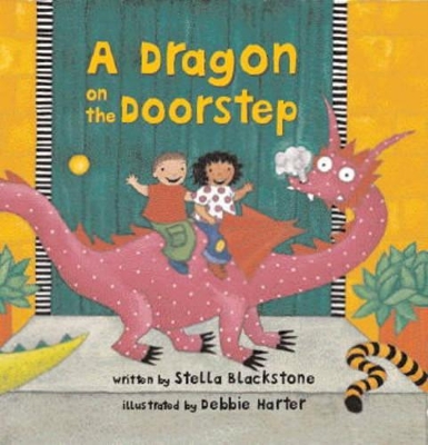 A Dragon on the Doorstep by Stella Blackstone