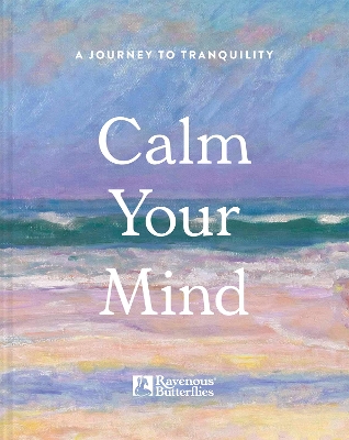 Calm Your Mind: A journey to tranquility book