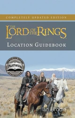 The Lord of the Rings Location Guidebook by Ian Brodie