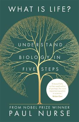 What Is Life?: Understand biology in five steps book