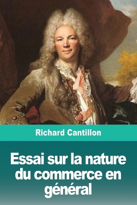 Essai sur la nature du commerce en général book