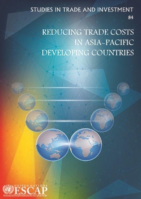 Reducing trade costs in Asia-Pacific developing countries book
