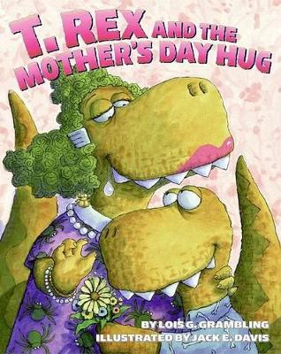 T. Rex and the Mother's Day Hug book