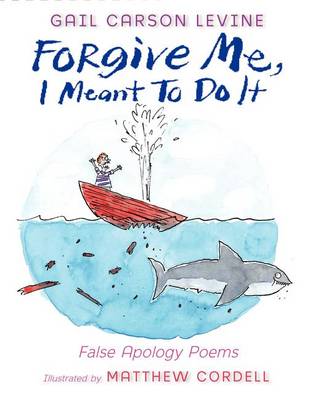 Forgive Me, I Meant to Do It book