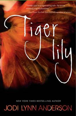 Tiger Lily by Jodi Lynn Anderson