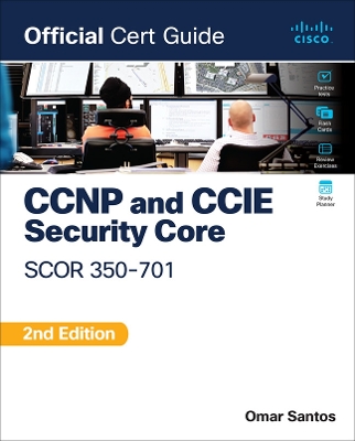 CCNP and CCIE Security Core SCOR 350-701 Official Cert Guide book