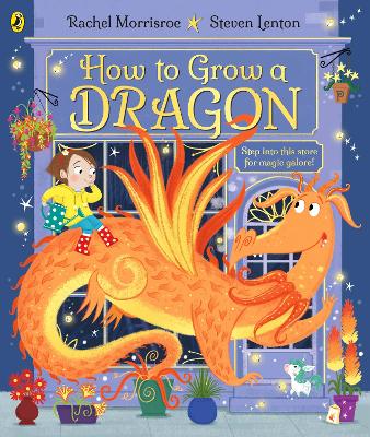 How to Grow a Dragon by Rachel Morrisroe