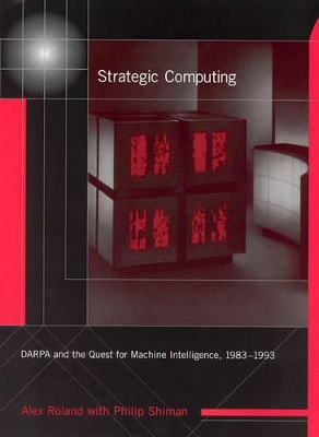 Strategic Computing by Alex Roland