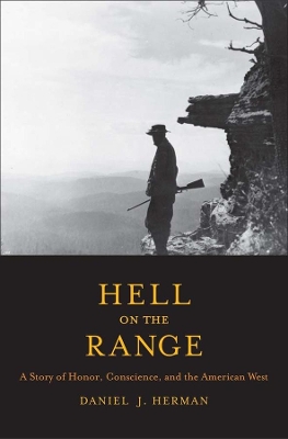 Hell on the Range by Daniel Justin Herman