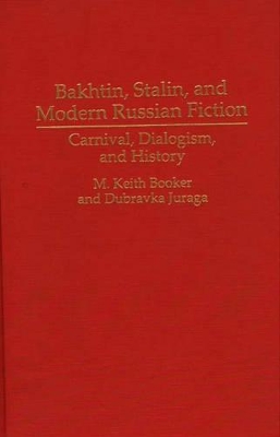 Bakhtin, Stalin, and Modern Russian Fiction book