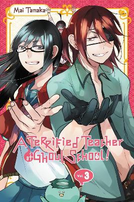 Terrified Teacher at Ghoul School, Vol. 3 book