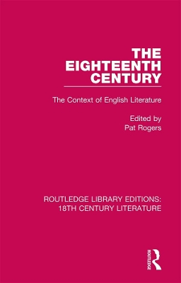 The Eighteenth Century: The Context of English Literature by Pat Rogers