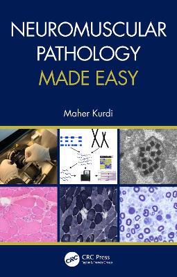 Neuromuscular Pathology Made Easy by Maher Kurdi