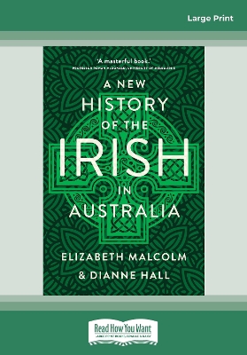 A New History of the Irish in Australia by Dianne Hall