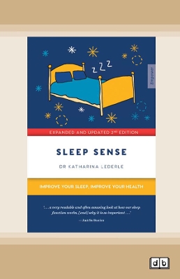 Sleep Sense: Improve your sleep, improve your health by Dr. Katharina Lederle