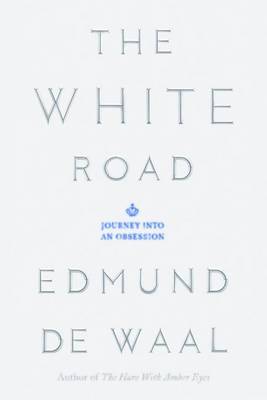 White Road by Edmund de Waal