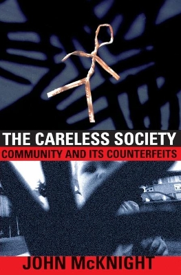 The Careless Society by John McKnight