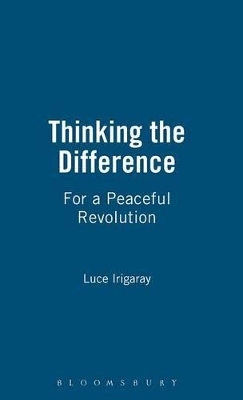 Thinking the Difference by Luce Irigaray