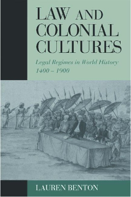 Law and Colonial Cultures by Lauren Benton