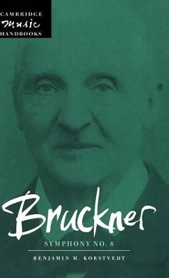 Bruckner: Symphony No. 8 by Benjamin M. Korstvedt