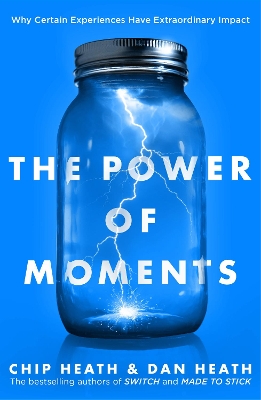 Power of Moments by Chip Heath