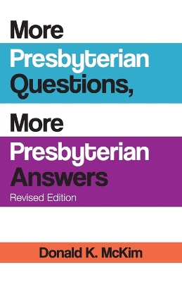 More Presbyterian Questions, More Presbyterian Answers, Revised Edition book