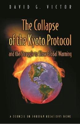 Collapse of the Kyoto Protocol and the Struggle to Slow Global Warming book