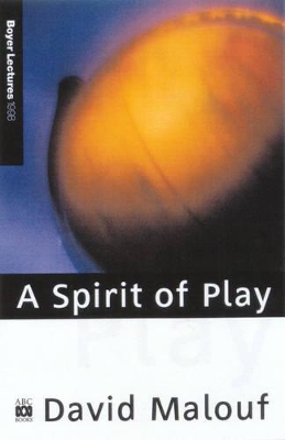 The 1998 Boyer Lectures: a Spirit of Play book