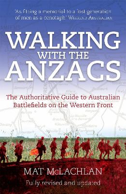Walking with the Anzacs by Mat McLachlan