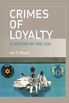 Crimes of Loyalty by Ian S. Wood