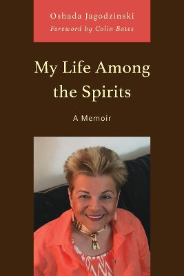 My Life Among the Spirits: A Memoir book