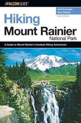 Hiking Mount Rainier National Park by Heidi Schneider