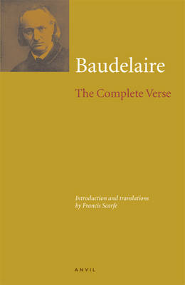 Charles Baudelaire: The Complete Verse by Charles Baudelaire