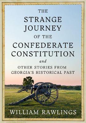 Strange Journey of the Confederate Constitution book