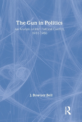 The Gun in Politics by J. Bowyer Bell