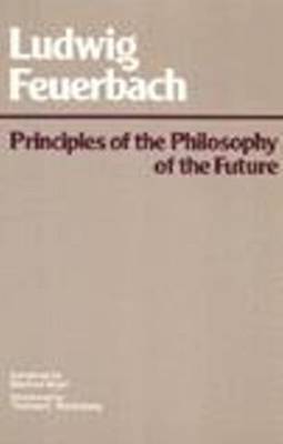 Principles of the Philosophy of the Future book