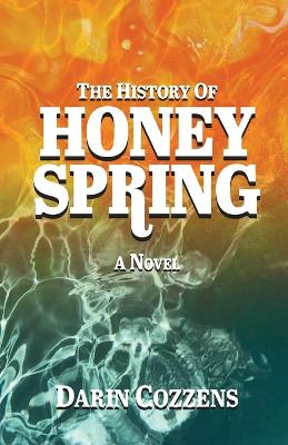 The History of Honey Spring book