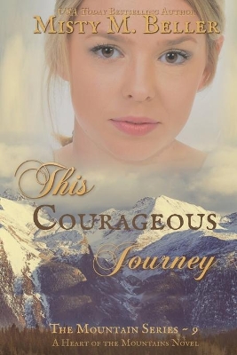This Courageous Journey by Misty M Beller