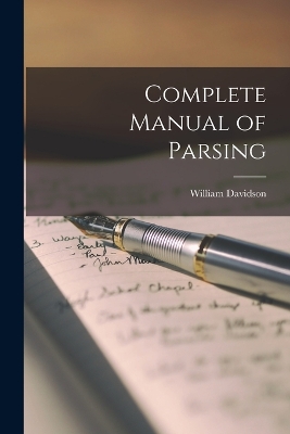 Complete Manual of Parsing by William Davidson
