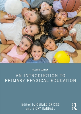 An Introduction to Primary Physical Education by Gerald Griggs