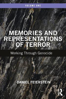 Memories and Representations of Terror: Working Through Genocide by Daniel Feierstein