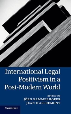 International Legal Positivism in a Post-Modern World book