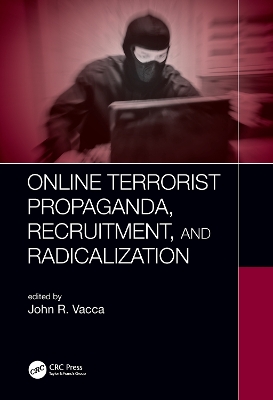 Online Terrorist Propaganda, Recruitment, and Radicalization book