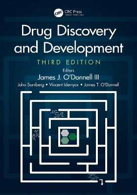 Drug Discovery and Development, Third Edition by James J. O'Donnell