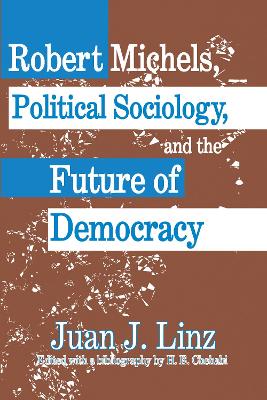 Robert Michels, Political Sociology and the Future of Democracy book