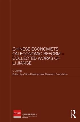 Chinese Economists on Economic Reform - Collected Works of Li Jiange by Jiange Li