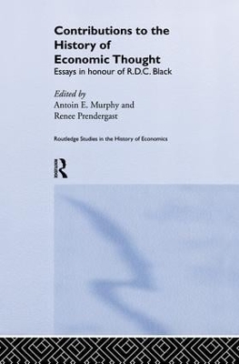 Contributions to the History of Economic Thought by Antoin Murphy