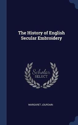 History of English Secular Embroidery book