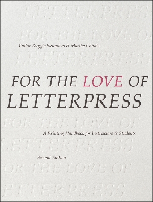 For the Love of Letterpress by Cathie Ruggie Saunders