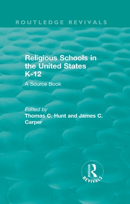 Religious Schools in the United States K-12 (1993): A Source Book by Thomas C. Hunt